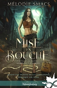 Mise en bouche : Meya Daeblone, T1: Meya Daeblone, T1