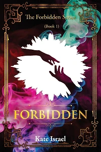 Forbidden: The Forbidden Series (Book 1)