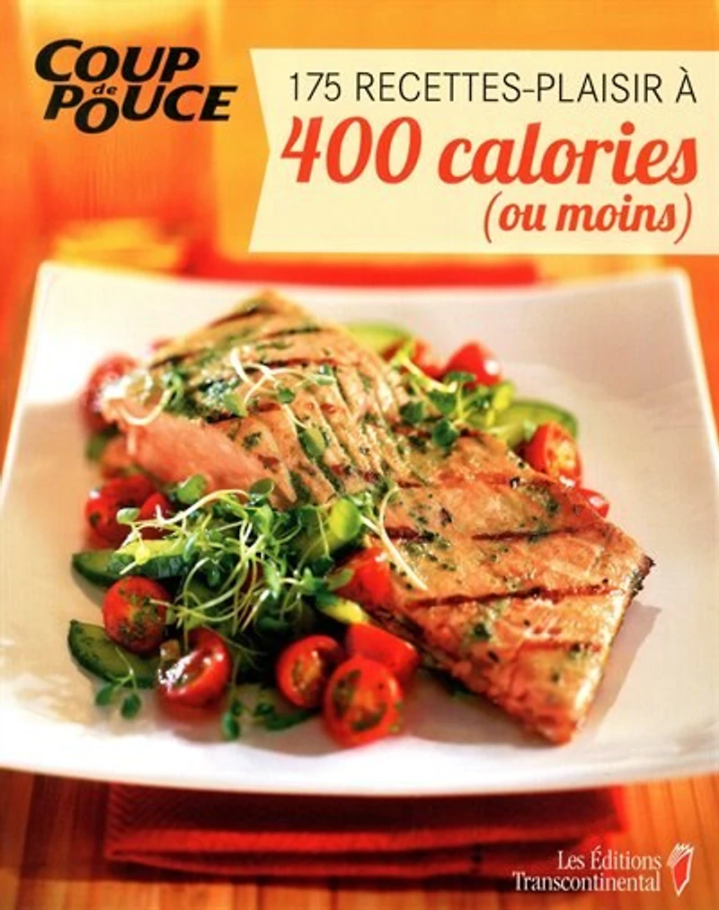 175 recettes-plaisir à 400 calories (ou moins)