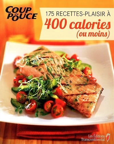 175 recettes-plaisir à 400 calories (ou moins)