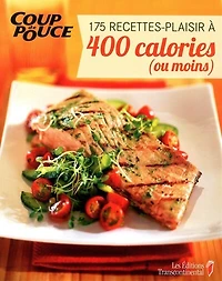 175 recettes-plaisir à 400 calories (ou moins)