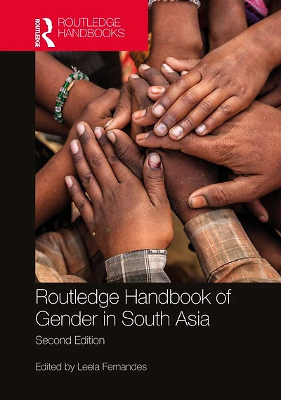 Routledge Handbook of Gender South Asia
