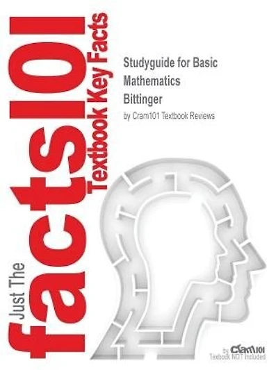 Studyguide For Basic Mathematics By Bittinger, Isbn 9780201721478