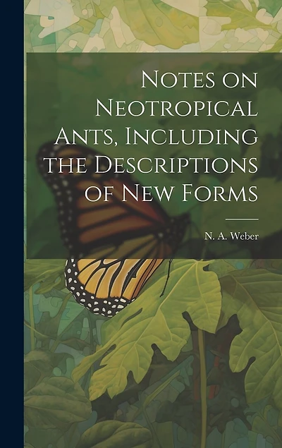 Notes on Neotropical Ants, Including the Descriptions of new Forms