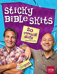 Sticky Bible Skits: 20 Comical Skits For Children's Ministry