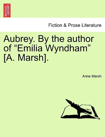 Aubrey. By The Author Of "emilia Wyndham" [a. Marsh].