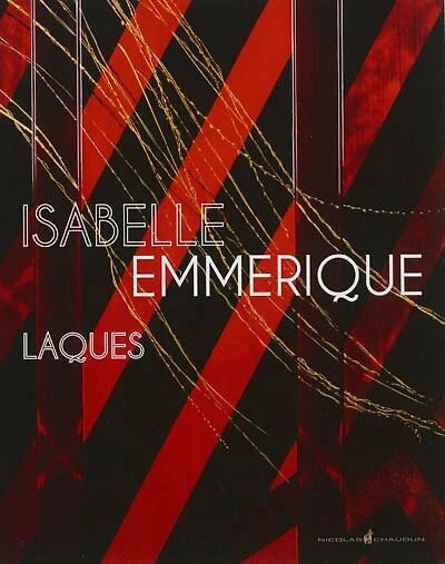 Laques: Isabelle Emmerique