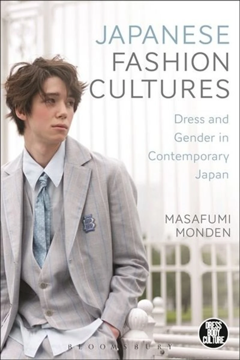 Japanese Fashion Cultures: Dress and Gender Contemporary Japan