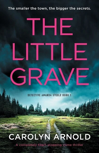 The Little Grave: A completely heart-stopping crime thriller