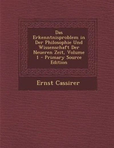 Das Erkenntnisproblem in Der Philosophie Und Wissenschaft Der Neueren Zeit, Volume 1 - Primary Source Edition