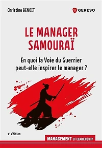 le manager samouraï : en quoi bushidô peut-il inspirer ?: ?