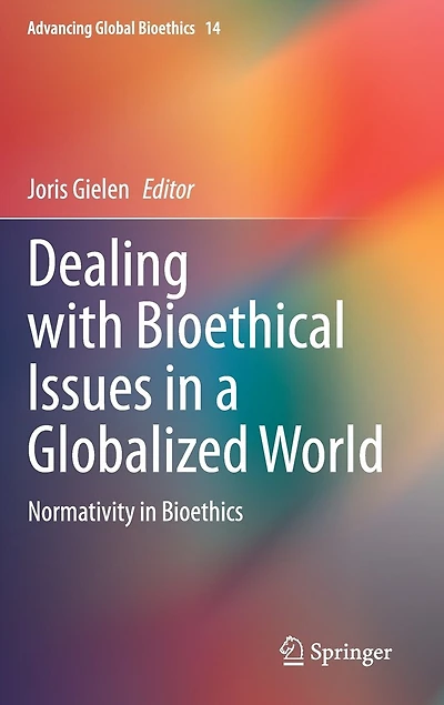 Dealing with Bioethical Issues a Globalized World: Normativity Bioethics
