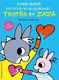 Super cahier d'activités et de coloriages Trotro et Zaza