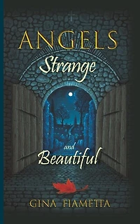 Angels Strange and Beautiful