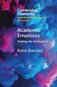 Academic Emotions: Feeling The Institution