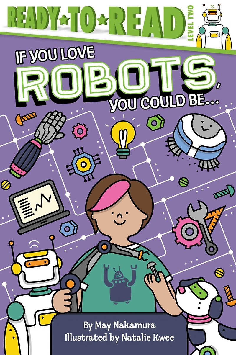 If You Love Robots, Could Be...: Ready-to-read Level 2