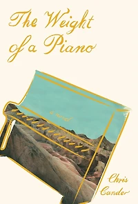 The Weight of A Piano: novel