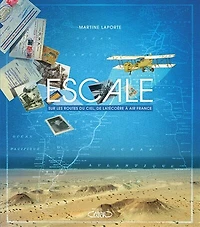Escale: sur les routes du ciel, de Latécoère à Air France
