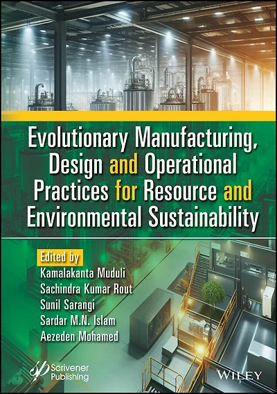 Evolutionary Manufacturing, Design and Operational Practices for Resource Environmental Sustainability