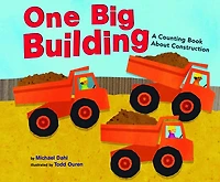 One Big Building: A Counting Book About Construction