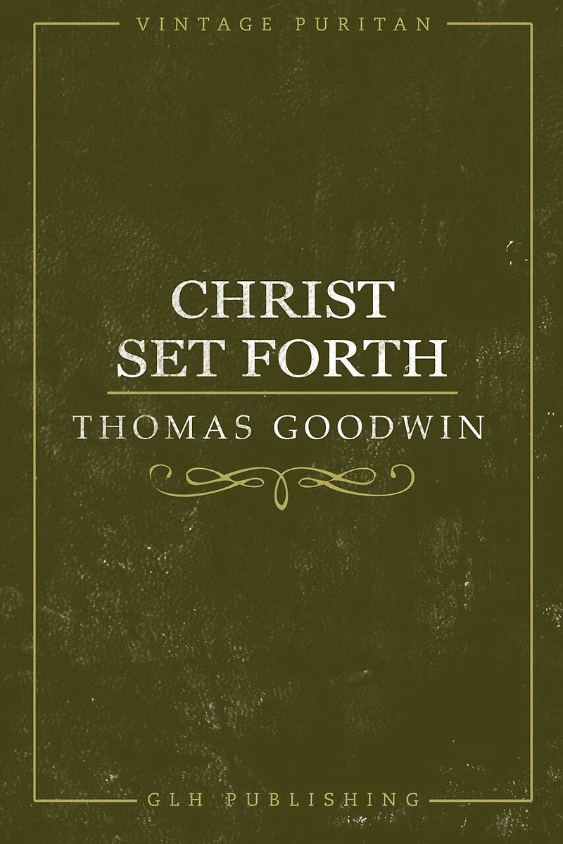 Christ Set Forth
