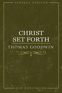 Christ Set Forth