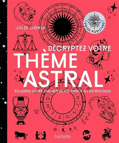 Décryptez votre thème astral: éclairez chemin de vie grâce à l'astrologie
