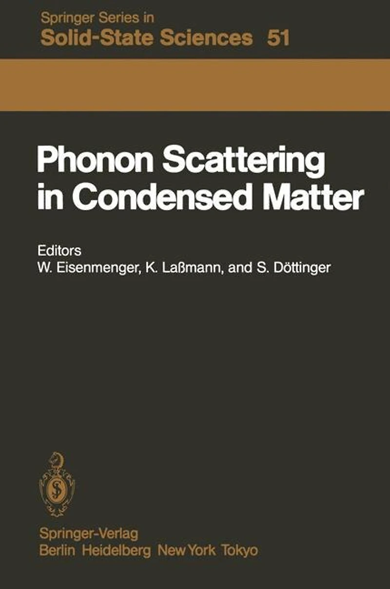 Phonon Scattering in Condensed Matter: Proceedings of the Fourth International Conference University of Stuttgart, Fed. Rep. of Germany August 22-26, 1983