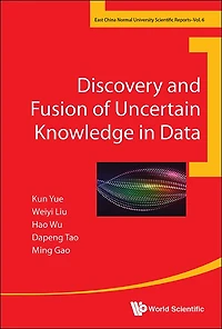 Discovery And Fusion Of Uncertain Knowledge Data