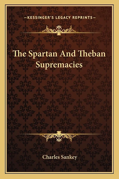 The Spartan And Theban Supremacies