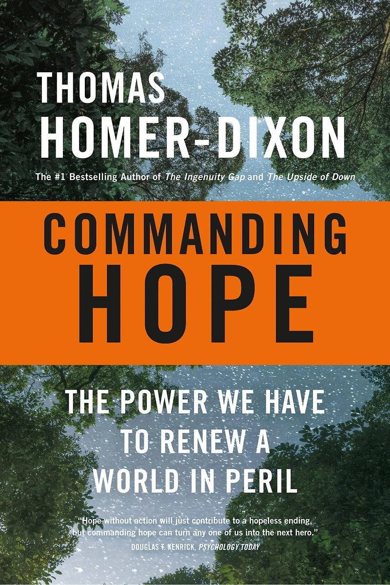 Commanding Hope: The Power We Have To Renew A World Peril