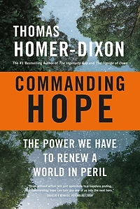 Commanding Hope: The Power We Have To Renew A World Peril