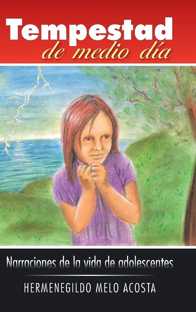 Tempestad de Medio Dia: Narraciones La Vida Adolescentes
