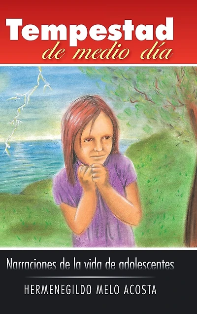 Tempestad de Medio Dia: Narraciones La Vida Adolescentes