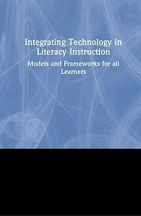 Integrating Technology Literacy Instruction: Models and Frameworks for All Learners