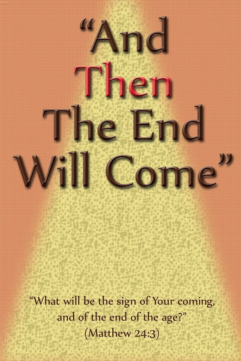 And Then The End Will Come