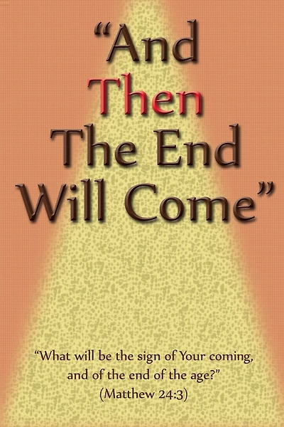 And Then The End Will Come