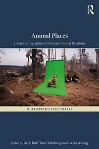 Animal Places: Lively Cartographies Of Human-animal Relations