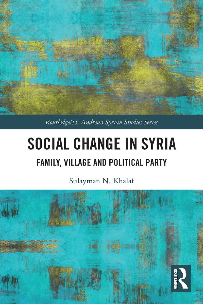 Social Change Syria: Family, Village and Political Party