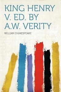 King Henry V. Ed. by A.W. Verity