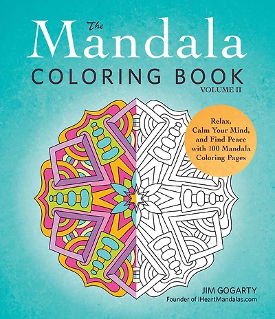 The Mandala Coloring Book, Volume II: Relax, Calm Your Mind, and Find Peace with 100 Mandala Coloring Pages