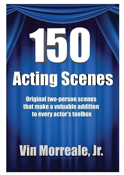150 Acting Scenes: A Valuable Resource for Every Actor's Toolbox