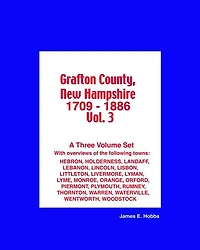 Grafton County, New Hampshire 1709 - 1886 Vol. 3