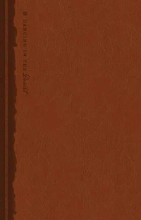 Dancing The Desert Devotional Bible Nlt (softcover): A Refreshing Spiritual Journey With God's People