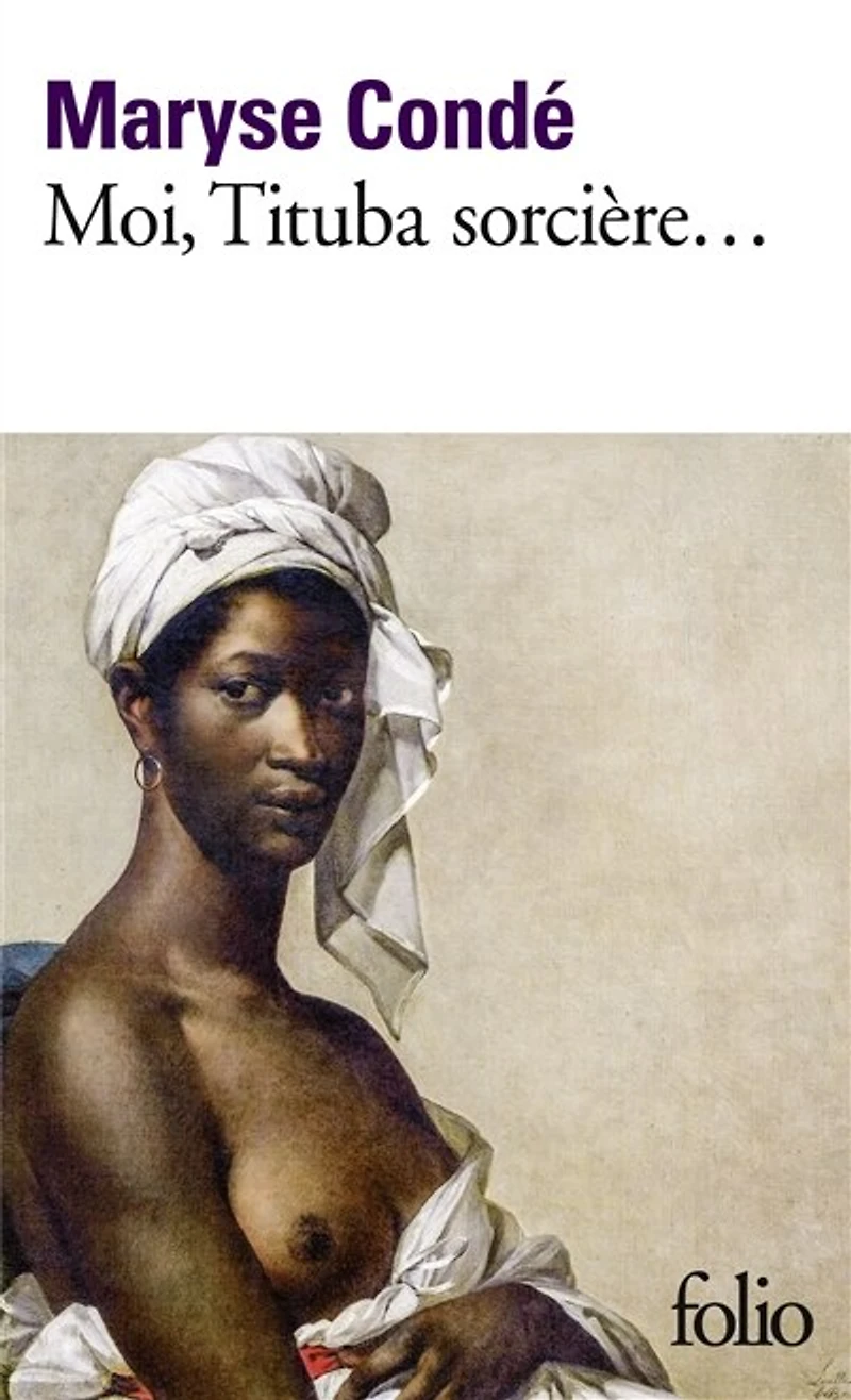Moi, Tituba sorcière...: noire de Salem