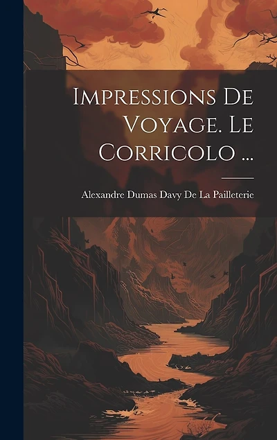 Impressions De Voyage. Le Corricolo ...