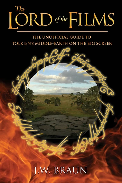 The Lord of the Films: The Unofficial Guide to Tolkien’s Middle-Earth on the Big Screen
