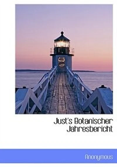 Just's Botanischer Jahresbericht: Systematisch Geordnetes Repertoriumder Botanischen Literatur Aller Länder, Volume 13, part 2