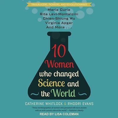 10 Women Who Changed Science and the World Lib/E