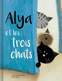 ALYA ET LES TROIS CHATS